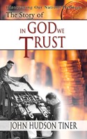 The Story Of: In God We Trust (Hard Cover)