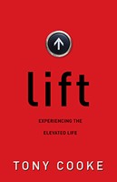 Lift: Experiencing the Elevated Life (Paperback)