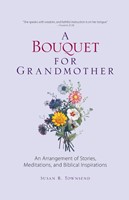 Bouquet for Grandmother, A (Paperback)