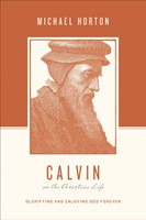 Calvin On The Christian Life (Paperback)
