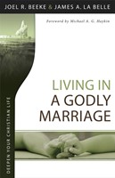 Living in a Godly Marriage (Paperback)