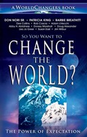 So You Want To Change The World?