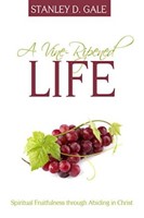 Vine-Ripened Life, A: Spiritual Fruitfulness Through Abiding (Paperback)