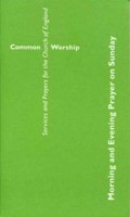 Common Worship: Morning And Evening Prayer On Sunday (Paperback)