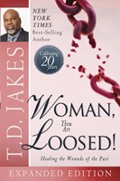 Woman Thou Art Loosed! 20Th Anniversary Expanded Edition
