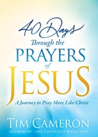 40 Days Through The Prayers Of Jesus (Paperback)