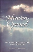 Heaven Opened: Letters Of Mary Winslow