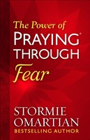 The Power of Praying Through Fear (Paperback)