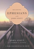Reading Ephesians With John Stott