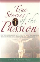 True Stories Of The Passion