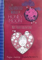 Honey Moon Is Not Your Valentine (Hard Cover)