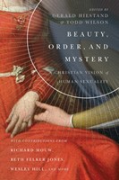 Beauty, Order, And Mystery (Paperback)