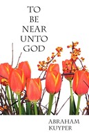 To Be Near Unto God (Paperback)