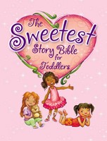 The Sweetest Story Bible For Toddlers (Board Book)