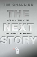 Next Story, The: Life & Faith After The Digital Explosion (Hard Cover)