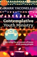 Contemplative Youth Ministry (Paperback)
