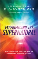 Experiencing The Supernatural (Paperback)