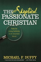 The Skeptical, Passionate Christian (Paperback)