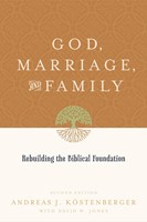 God, Marriage, And Family (Paperback)