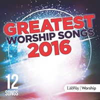 Greatest Worship Songs Of 2016 CD