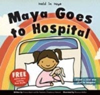 Maya Goes to Hospital (Paperback)