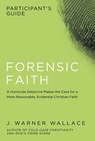 Forensic Faith Participant's Guide (Paperback)