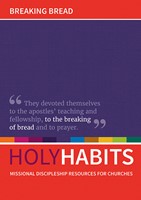 Holy Habits: Breaking Bread. (Paperback)