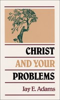 Christ and Your Problems (Paperback)