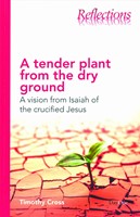 Tender Plant From the Dry Ground, A (Paperback)