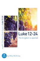 Luke 12-24: The Kingdom Is Opened (Paperback)