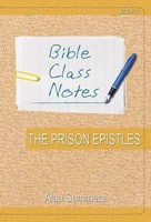 Bible Class Notes - Prison Epistles (Paperback)