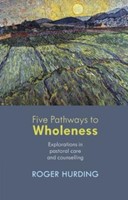 Five Pathways To Wholeness (Paperback)