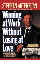 Winning at Work Without Losing at Love (Paperback)