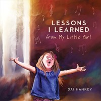 Lessons I Learned From My Little Girl (Hard Cover)