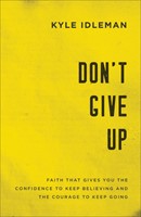 Don't Give Up (Paperback)