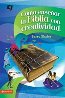 Cómo enseñar la Biblia con creatividad (Paperback)