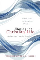Shaping the Christian Life (Paperback)