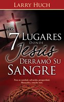 Los 7 Lugares Donde Jesús Derramó Su Sangre (Paperback)