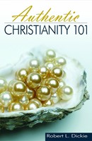 Authentic Christianity 101 (Paperback)