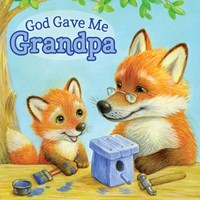 God Gave Me Grandpa (Board Book)