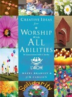 Creative Ideas For Worship With All Abilities (Paperback)