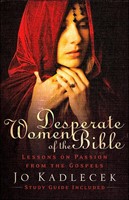 Desperate Women Of The Bible (Paperback)