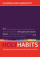 Holy Habits: Gladness And Generosity (Paperback)