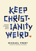 Keep Christianity Weird (Paperback)
