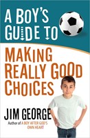 Boy's Guide To Making Really Good Choices, A (Paperback)
