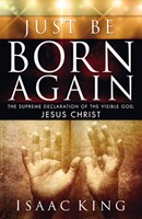 Just Be Born Again (Paperback)
