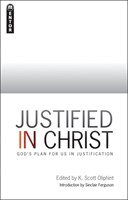 Justified In Christ (Paperback)