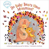 Do Baby Bears Have Mommies? (Hard Cover)