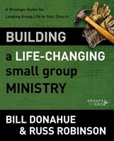 Building A Life-Changing Small Group Ministry (Paperback)
