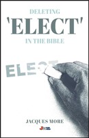 Deleting 'Elect' in the Bible (Paperback)